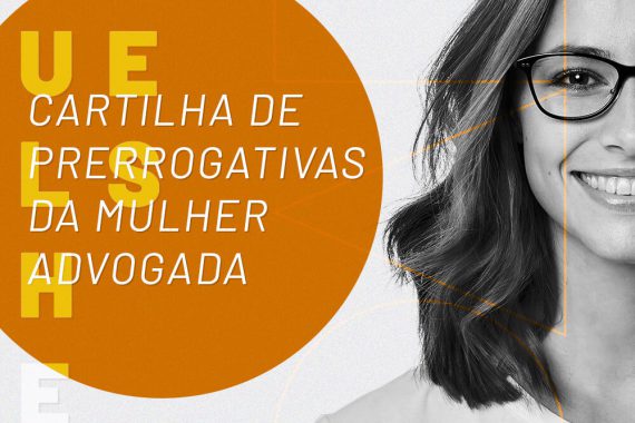 Cartilha de Prerrogativas da Mulher Advogada é lançada pela OAB; confira
