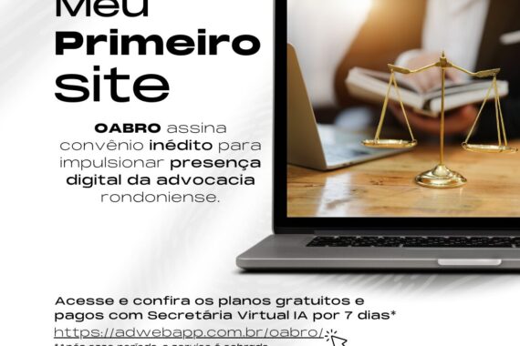 Meu Primeiro Site: OABRO assina convênio inédito para impulsionar a presença digital da advocacia rondoniense