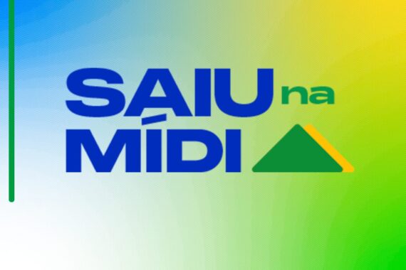 SAIU NA MÍDIA: Confira as notícias que foram destaque esta semana
